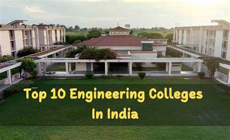 A Complete List Of Top Ten Engineering Colleges In India A Complete List Of Top Ten Engineering Colleges In India