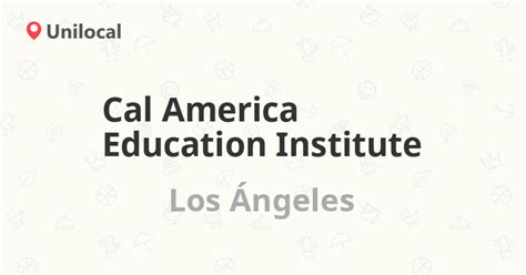 Cal America Education Institute Los Angeles-2 Cal America Education Institute Los Angeles-2