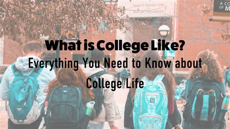 What Is College Like Everything You Need To Know About College Life What Is College Like Everything You Need To Know About College Life